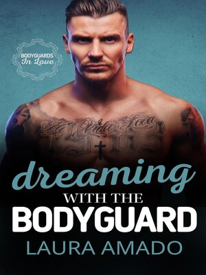 cover image of Dreaming with the Bodyguard